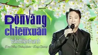 Đồn Vắng Chiều Xuân ♪ DUY-QUANG ♪ Sáng tác: TRẦN THIỆN THANH ♪