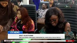 2027 Elections: INEC Releases Timetable, Presidential, Nass Polls Hold Feb 20