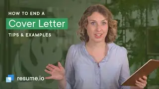 How to end a cover letter strongly: tips and examples