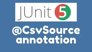 Sources of Arguments - @CsvSource annotation in JUnit 5