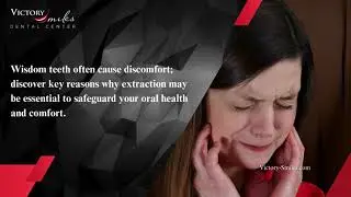 Key Reasons to Consider Wisdom Tooth Extraction | Victory Smiles