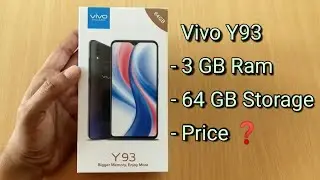 Vivo Y93 With 3 GB Ram & 64 GB Storage : Unboxing And Price