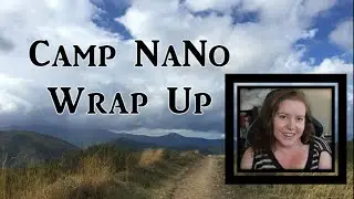 Camp NaNo Wrap Up