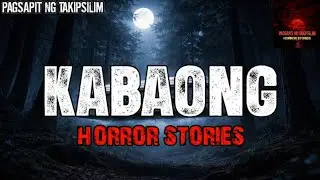 KABAONG HORROR STORIES | Tagalog Horror Stories | Pagsapit Ng Takipsilim
