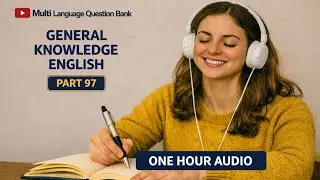 100000+ General Knowledge Questions for Competitive Exams | Part 97 (1 Hour Audio)
