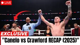 Canelo Alvarez VS Terence Crawford Full Fight RECAP 2025  Netflix