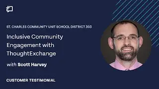 Scott Harvey on Inclusive Community Engagement with ThoughtExchange