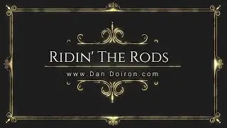 Ridin' the Rods   Dan Doiron