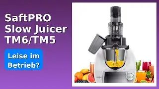 BEWERTUNG (2025): SaftPRO Slow Juicer TM6/TM5. WESENTLICHE Einzelheiten