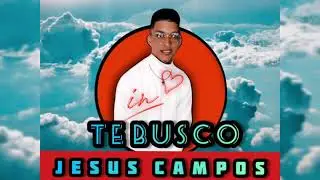 TE BUSCO - JESUS CAMPO (COVER)