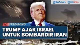 🔴Memanas! Trump Ajak Israel Bombardir Iran, Teheran Ancam Perang Militer Masuk Status Siaga