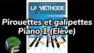 Pirouettes et galipettes / Piano 1 (&Eacute;l&egrave;ve) (24) | La M&eacute;thode Pianorama, pour d&eacute;butants