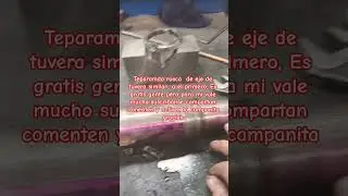 reparando eje de tubera, gente suscribanse compartan comenten y activen la campanita gracias