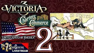 USA | Victoria 3 Charters of Commerce | Livestream 2
