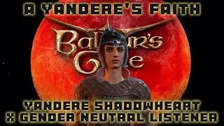 A Yandere's Faith🧝🏻‍♀Yandere Shadowheart X Gender Neutral Listener (Baldur's Gate 3) #baldursgate3