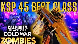 THE BEST KSP 45 CLASS in COD Cold War Zombies! 🔥 | Destroy Hordes with This INSANE Setup!