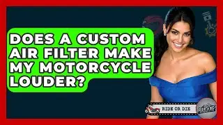 Does A Custom Air Filter Make My Motorcycle Louder? - Ride or Die Motorcycles
