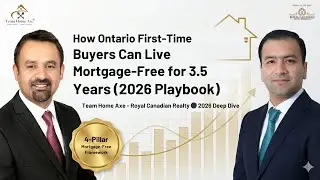 How Ontario First-Time Buyers Can Live Mortgage-Free for 3.5 Years (2026 Playbook)