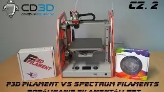 F3D Filament vs Spectrum Filaments- Por&oacute;wnanie filament&oacute;w PET - cz. 2