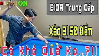 Thịnh Kent hướng dẫn Khang đệ cách xào bida gom khu vực đi cơ 50 điểm
