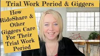TIP!!  How RideShare (Uber, Lyft et al) and other Giggers Care For Their Trial Work Period