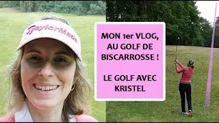 Mon 1er Vlog au Golf de Biscarrosse