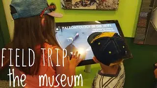 Field Trip To The Museum - Family Vlog