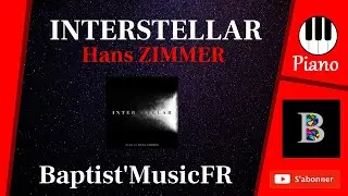 Interstellar Hans ZIMMER by Baptist'MusicFR [PIANO]