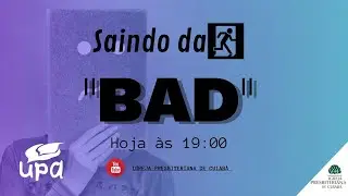 Saindo da &ldquo;Bad&rdquo; - Live UPA IPCuiab&aacute;