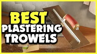 ✅Best Plastering Trowels of 2025