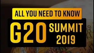All you need to know about the G20 SUMMIT 2019