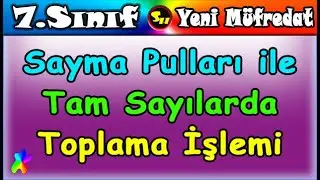 Tam Sayılarda Toplama İşlemi (Sayma Pulları ile) 7. Sınıf Matematik