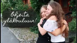 Ohjeita yläkouluun!