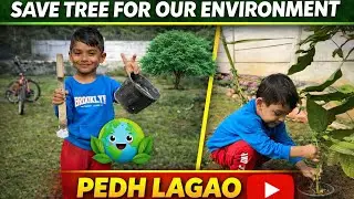 Little child, big work 😍 | Save Tree Challenge 🌳|| My First Tree Plantation
