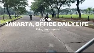 Jakarta, ASMR Office Daily Life | Riding, Working, Repeat