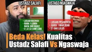 Fakta! Beda Kelas Keilmuan Ustadz Salafi Vs Ustadz Ngaswaja