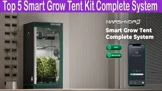 Top 5 Smart Grow Tent Kit Complete System, WiFi Controlled Grow System in 2026! Reviews & Buying Gui