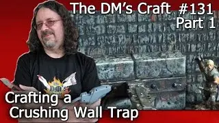 D&D CRUSHING WALL Trap (DM's Craft #131/ Part 1)