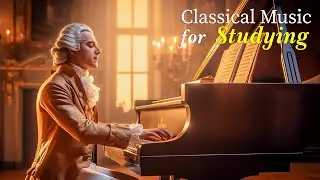 The Secret Power of Classical Music &ndash; Study Smarter & Focus Better | Mozart, Chopin & More
