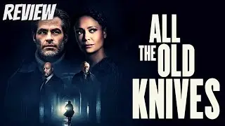All the Old Knives 2022 - Review