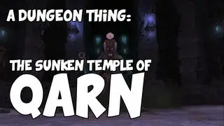 FFXIV ARR: A Dungeon Thing - Sunken Temple of Qarn