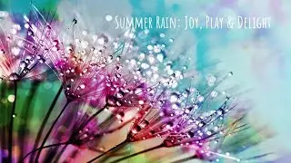 Yoga Nidra - Step 4 - Spirit Journey - Summer Rain (with Music)