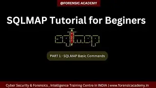 SQLMAP Tutorial for Beginners - Part 1 | Forensic Academy