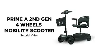 PRIME A 2nd GEN 4 Wheels Mobility Scooter | Tutorial Video