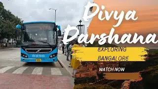 Bangalore tour in just 500 | BMTC Divya Darshana 