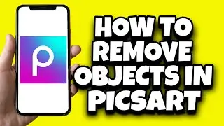 Как удалить объект с фотографии в PicsArt (пошаговое руководство)