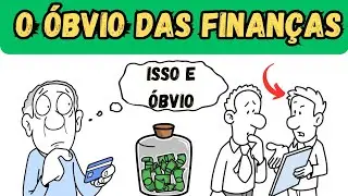 4 Coisas Obvias Mas Quase Ninguém Faz: Educação Financeira