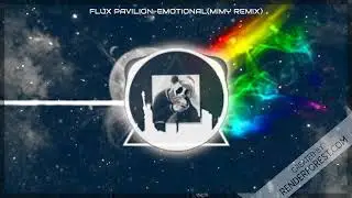 Flux Pavilion-Emotional(Tiger mouth remix)
