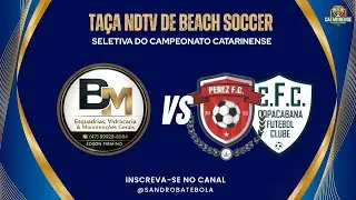 BM x Copacabana | Ta&ccedil;a NDTV de Beach Soccer | Seletiva do Catarinense