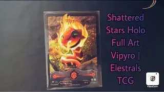 Shattered Stars Full Art Holo Vipyro 🐍🔥 | Elestrals